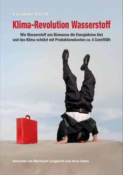 Klima-Revolution Wasserstoff von Tetzlaff,  Karl-Heinz