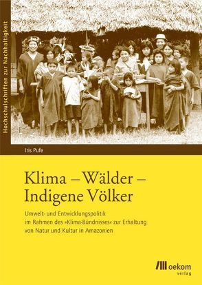 Klima – Wälder – Indigene Völker von Pufé,  Iris