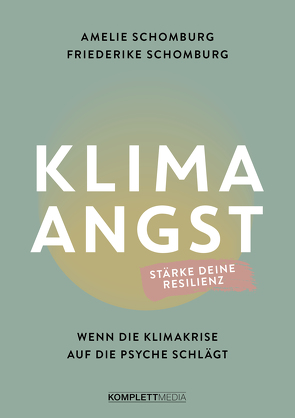 Klimaangst von Schomburg,  Amelie, Schomburg,  Friederike