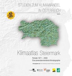 Klimaatlas Steiermark Periode 1971-2000 von Pilger,  Harald, Podesser,  Alexander, Prettenthaler,  Franz