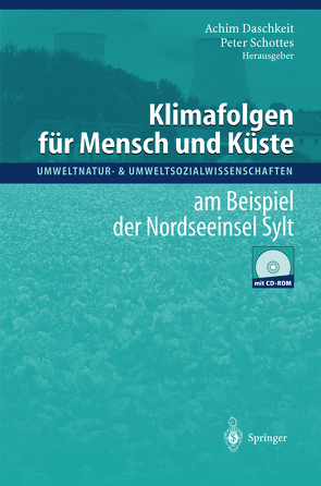 Klimafolgen für Mensch und Küste von Daschkeit,  Achim, Schottes,  Peter