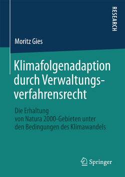 Klimafolgenadaption durch Verwaltungsverfahrensrecht von Gies,  Moritz