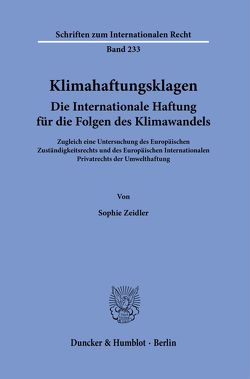 Klimahaftungsklagen. Die Internationale Haftung für die Folgen des Klimawandels. von Zeidler,  Sophie