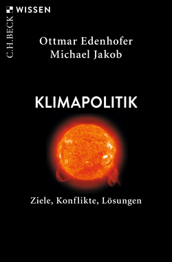 Klimapolitik von Edenhofer,  Ottmar, Jakob,  Michael