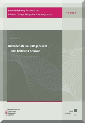 Klimaschutz im Anlagenrecht – eine kritische Analyse von Hutsch,  Justine