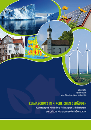 Klimaschutz in kirchlichen Gebäuden von Foltin,  Oliver, Teichert,  Volker