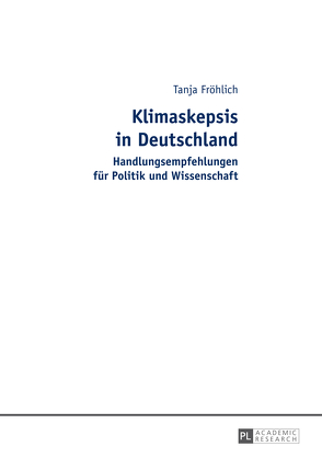 Klimaskepsis in Deutschland von Fröhlich,  Tanja