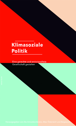 Klimasoziale Politik von Armutskonferenz, ATTAC, BEIGEWUM