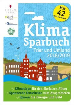 Klimasparbuch Trier und Umland 2018/2019 von Bistum,  Trier, oekom e.V.