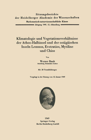 Klimatologie und Vegetationsverhältnisse der Athos-Halbinsel und der ostägäischen Inseln Lemnos, Evstratios, Mytiline und Chios von Rauh,  W.