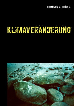 Klimaveränderung von Allgäuer,  Johannes