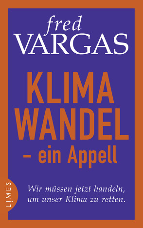 Klimawandel – ein Appell von Schwarze,  Waltraud, Vargas,  Fred