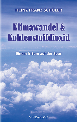 Klimawandel & Kohlenstoffdioxid von Schüler,  Heinz Franz