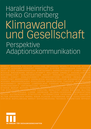 Klimawandel und Gesellschaft von Grunenberg,  Heiko, Heinrichs,  Harald