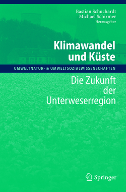 Klimawandel und Küste von Schirmer,  Michael, Schuchardt,  Bastian