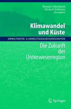 Klimawandel und Küste von Schirmer,  Michael, Schuchardt,  Bastian