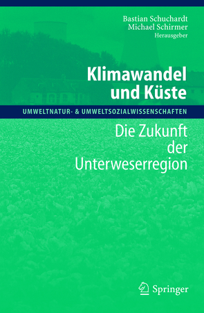 Klimawandel und Küste von Schirmer,  Michael, Schuchardt,  Bastian