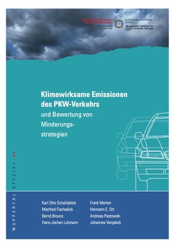 Klimawirksame Emissionen des PKW-Verkehrs und Bewertung von Minderungsstrategien von Brouns,  Bernd, Fischedick,  Manfred, Luhmann,  Hans J, Merten,  Frank, Ott,  Hermann E, Pastowski,  Andreas, Schallaböck,  Karl O., Venjakob,  Johannes