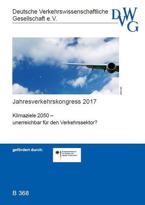 Klimaziele 2050 – unerreichbar für den Verkehrssektor? von Beckers,  Thorsten, Flämig,  Heike, Haßheider,  Hendrik, Mitusch,  Kay, Ninnemann,  Jan, Poel,  Gerrit, Prätorius,  Gerhard, Schuppe,  Axel, Siefer,  Thomas, Thies,  Barbara, Wenger,  Ulrich