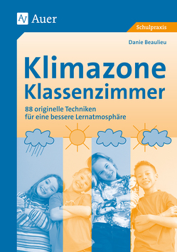 Klimazone Klassenzimmer von Beaulieu,  Danie