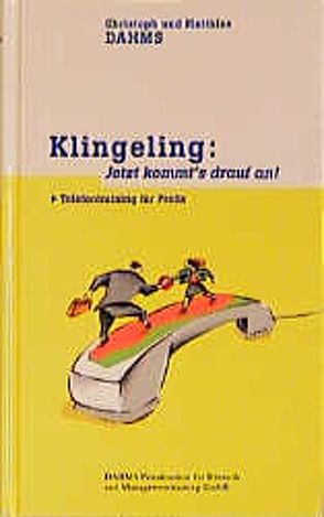 Klingeling – Jetzt kommt’s drauf an! von Dahms,  Christoph, Dahms,  Matthias