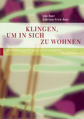 Klingen, um in sich zu wohnen, Band 2 von Frick-Baer,  Gabriele