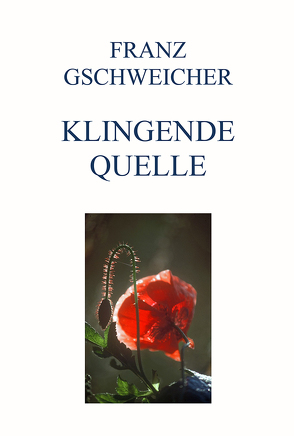 Klingende Quelle von Gschweicher,  Franz