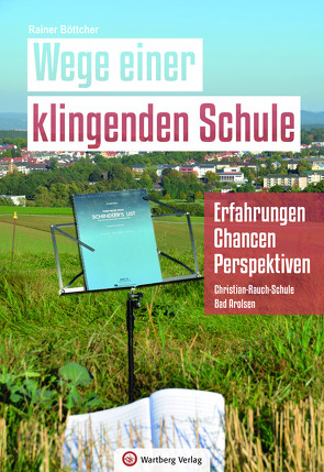 Klingende Schule – Wege, Chancen, Perspektiven