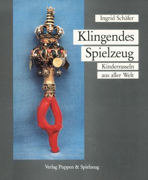 Klingendes Spielzeug von Schaefer,  Ingrid