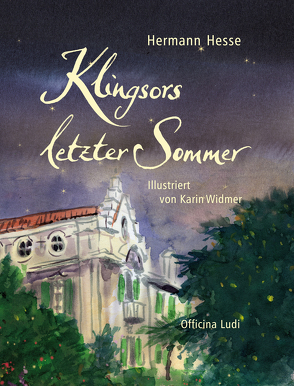 Klingsors letzter Sommer von Hesse,  Hermann, Lorenzen,  Claus, Widmer,  Karin