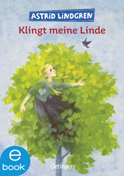 Klingt meine Linde von Kornitzky,  Anna-Liese, Lindgren,  Astrid, Wikland,  Ilon