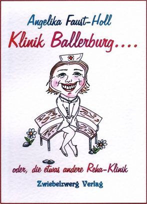 Klinik Ballerburg … von Faust-Holl,  Angelika, Neidhöfer,  Eva