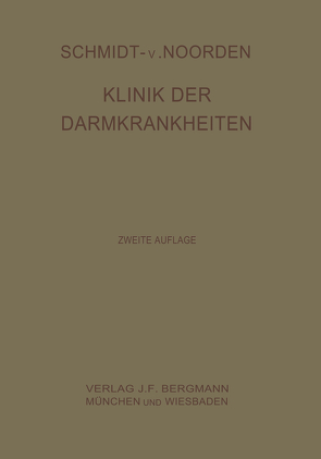 Klinik der Darmkrankheiten von Noorden,  C., Schmidt,  Adolf, Strassner,  Horst