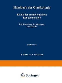 Klinik der gynäkologischen Röntgentherapie von Wintz,  H., Wittenbeck,  F.