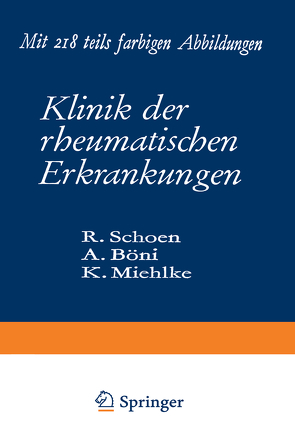 Klinik der rheumatischen Erkrankungen von Böni,  Albert, Miehlke,  K., Schoen,  Rudolf