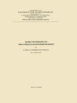 Klinik und Behandlung der lumbalen Bandscheibenschäden von Jochheim,  Kurt-Alphons, Kivelitz,  Rolf, Loew,  Friedrich