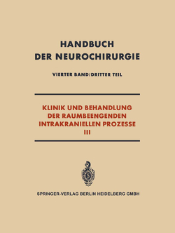 Klinik und Behandlung der Raumbeengenden Intrakraniellen Prozesse III von Bergerhoff,  Walther