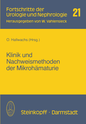 Klinik und Nachweismethoden der Mikrohämaturie von Hallwachs,  O.