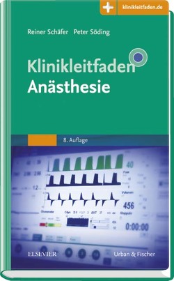 Klinikleitfaden Anästhesie von Schäfer,  Reiner, Söding,  Peter