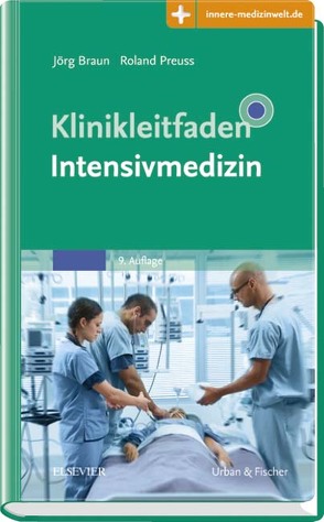 Klinikleitfaden Intensivmedizin von Braun,  Joerg, Preuss,  Roland