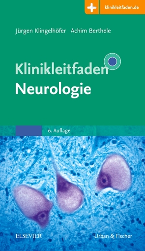 Klinikleitfaden Neurologie von Berthele,  Achim, Klingelhöfer,  Jürgen