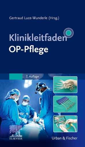 Klinikleitfaden OP-Pflege von Luce-Wunderle,  Gertraud