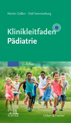 Klinikleitfaden Pädiatrie von Claßen,  Martin, Sommerburg,  Olaf