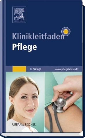 Klinikleitfaden Pflege von Elsevier GmbH