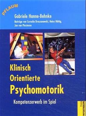 Klinisch orientierte Psychomotorik von Hanne-Behnke,  Gabriele, Suden-Weickmann,  Anneliese tum