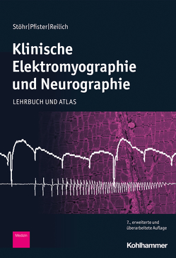 Klinische Elektromyographie und Neurographie von Müller-Felber,  Wolfgang, Pfister,  Robert, Reilich,  Peter, Stöhr,  Manfred, Wenninger,  Stepahn