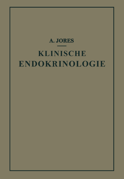 Klinische Endokrinologie von Jores,  Arthur