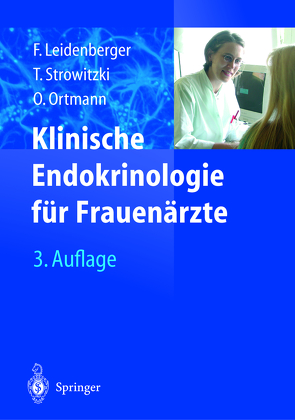 Klinische Endokrinologie für Frauenärzte von Leidenberger,  Freimut A., Ortmann,  Olaf, Strowitzki,  Thomas