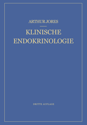 Klinische Endokrinologie von Jores,  Arthur