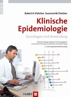 Klinische Epidemiologie von Fletcher,  Robert H, Fletcher,  Suzanne W, Haerting,  Johannes, Rink,  Christoph, Stang,  Andreas